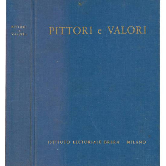 Pittori e valori. Guida per la valutazione dei dipinti italiani dal '300 al '700 neoclassico.
