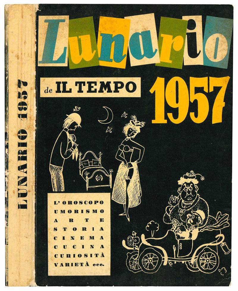 Lunario de Il Tempo 1957. L'oroscopo, umorismo, arte, storia, cinema, cucina, curiosità, varietà, ecc...