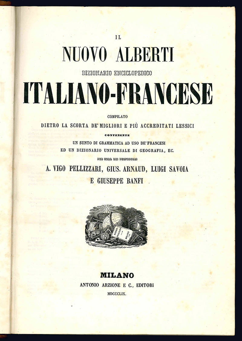 Le nouvel Alberti. Dictionnaires encyclopédiques français-italien et italien-français compilés sur la trace des meilleures lexicographies.