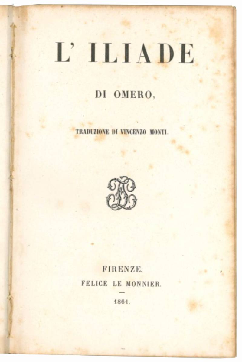 Iliade. Trad. di Vincenzo Monti.