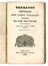 Catalogo generale dei libri italiani vendibili da Gio. Silvestri in Milano corsia del duomo, n. 994.