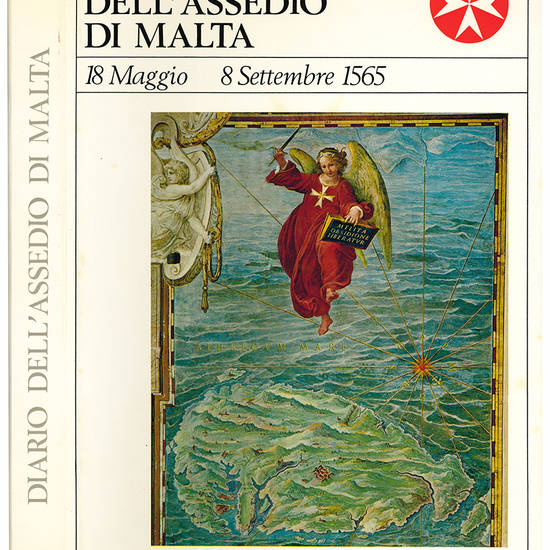 Diario dell?assedio di Malta 18 maggio-8 settembre 1565, a cura di E. Montalto e R. Giustiniani