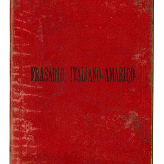 Raccolta delle frasi più usuali tradotte dall'italiano in amarico dal maggiore F. Piano con l'aggiunta di un piccolo dizionario.