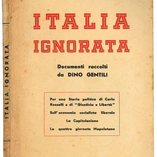 Italia ignorata. Documenti raccolti da Dino Gentili.