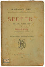 Spettri. Dramma in tre atti. Versione in italiano del prof. Paolo Rindler ed Enrico Polese Santarnecchi.