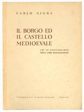 Il borgo ed il castello medioevali nel 50° anniversario della loro inaugurazione.