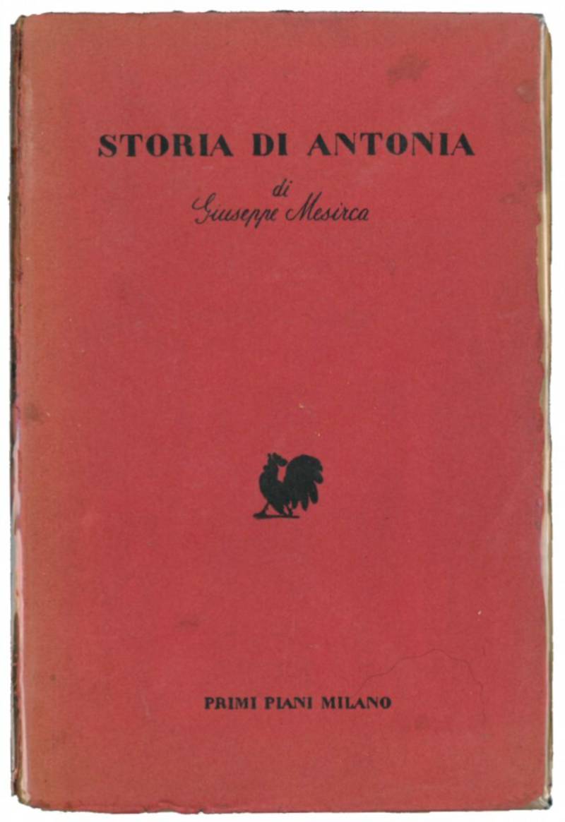 Storia di Antonia. Prefazione di Giovanni Comisso.