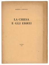 La chiesa e gli ebrei. Conferenza tenuta il 7 novembre XVII al teatro della Triennale a Milano per la inaugurazione annuale dello Istituto di Cultura Fascista.