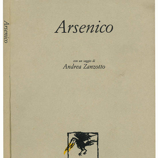 Arsenico. Con un saggio di Andrea Zanzotto.