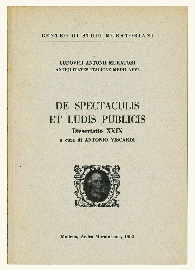 Antiquitates Italicae Medii Aevi . De spectaculis et ludis publicis. Dissertatio XXIX.