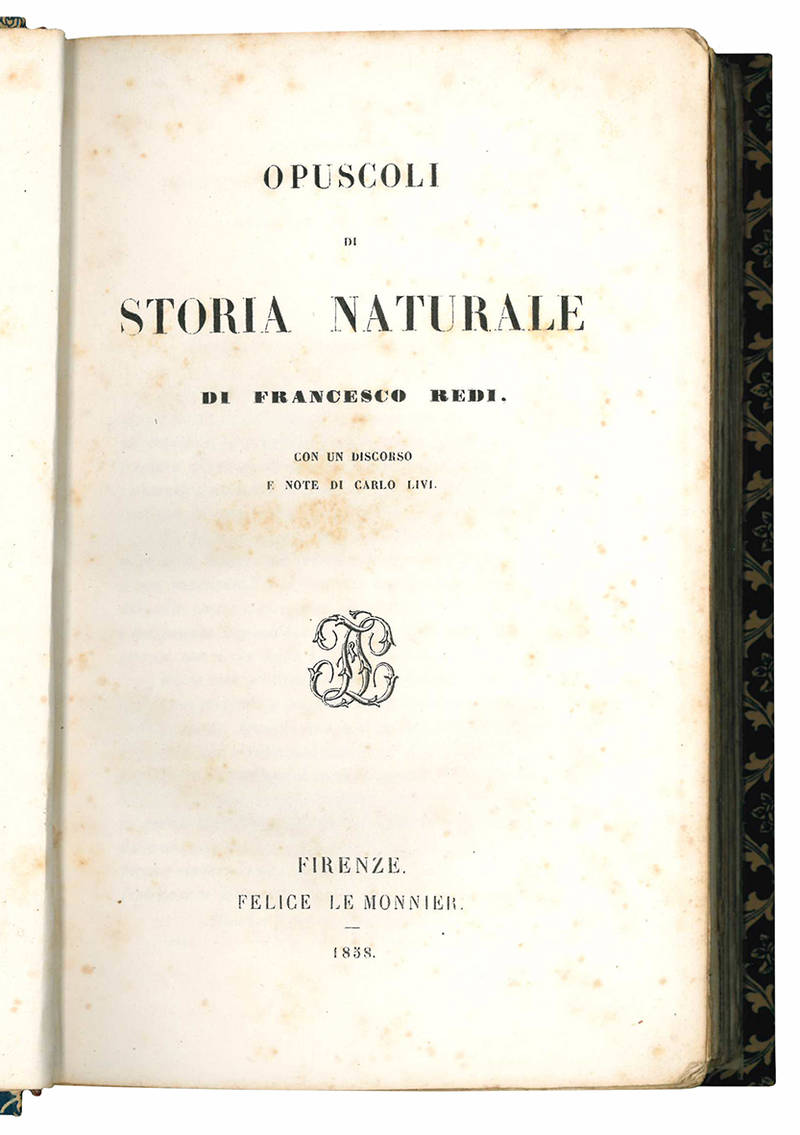 Opuscoli di storia naturale. Con un discorso e note di Carlo Livi.