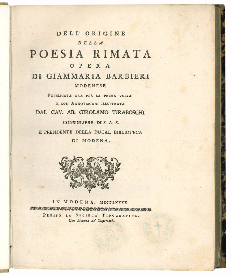 Dell'origine della poesia rimata opera di Giammaria Barbieri modenese pubblicata ora per la prima volta e con annotazioni illustrata dal cav. ab. Girolamo Tiraboschi ...