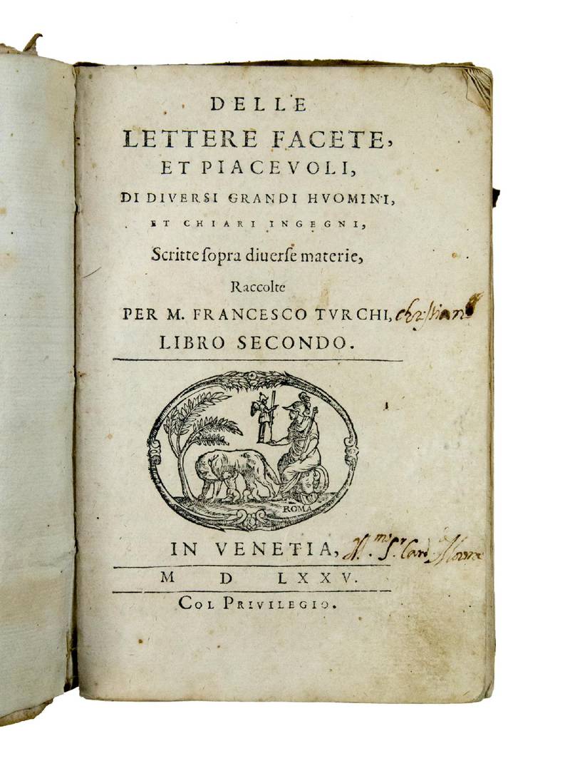 Delle lettere facete, et piacevoli, di diversi grandi huomini, et chiari ingegni, scritte sopra diverse materie, [...] libro secondo