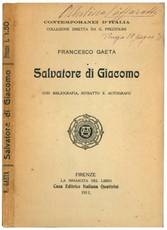 Salvatore di Giacomo. Con bibliografia, ritratto e autografo.