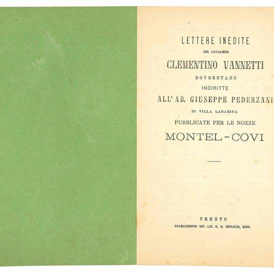 Lettere inedite del cavaliere Clementino Vannetti roveretano indiritte all'Ab. Giuseppe Pederzani di Villa Lagarina pubblicate per le nozze Montel - Covi.
