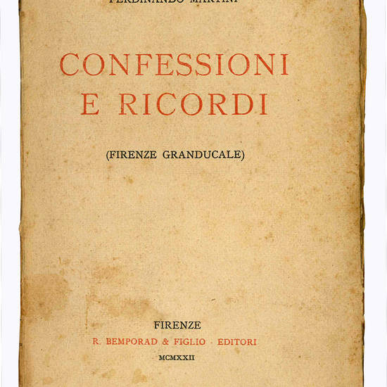 Confessioni e ricordi. (Firenze granducale).