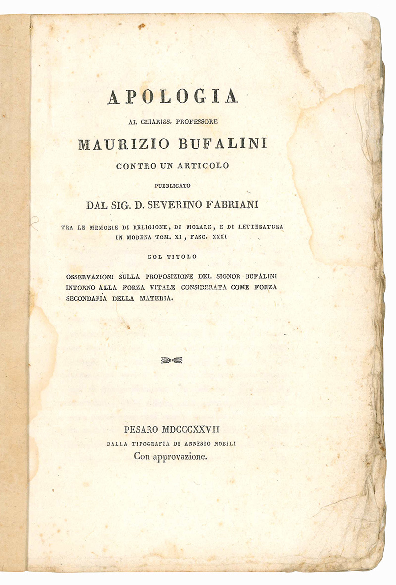 Apologia al chiariss. professore Maurizio Bufalini contro un articolo pubblicato dal sig. d. Severino Fabriani tra le memorie di religione, di morale, e di letteratura in Modena Tom. XI, fasc. XXXI col titolo Osservazioni sulla proposizione del signor Buf